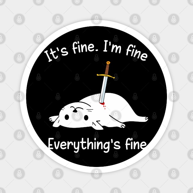 Its Fine Im Fine Everythings Fine Cat Funny Magnet by snnt